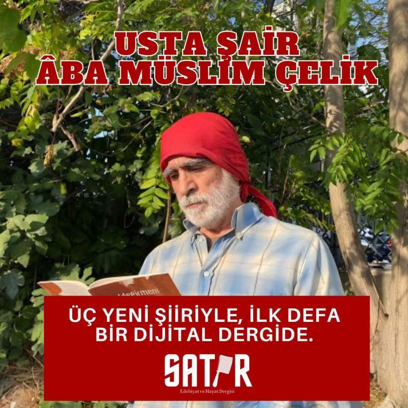 Âba Müslim Çelik'ten Üç Yeni Şiir