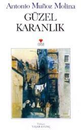 Belleğin Kıyılarında Bir Seyyah: Antonio Muñoz Molina