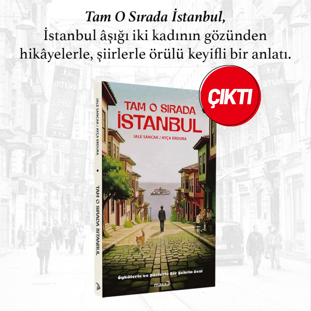 Şehrin Hafızasında Gezinen Sesler: Tam O Sırada İstanbul