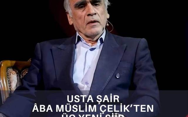 Usta Şair Âba Müslim Çelik'ten Yeni Bir Üçleme